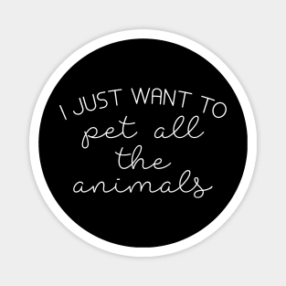 Pet All The Animals Magnet